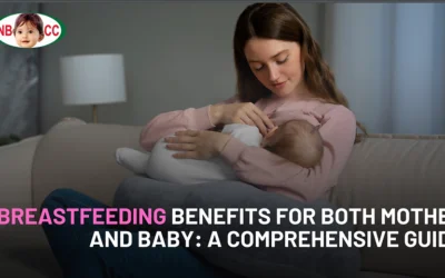 Breastfeeding Benefits for Both Mother and Baby: A Comprehensive Guide